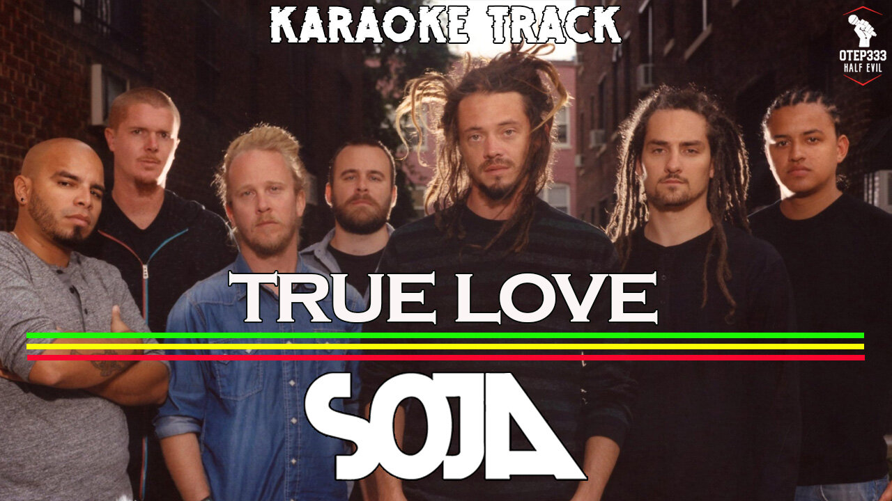 SOJA - True Love (HQ Karaoke) with backing vocals