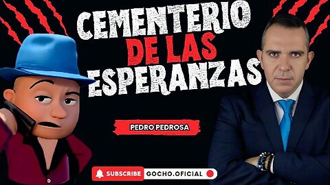 [12ENE2025] EL CEMENTERIO DE LAS ESPERANZAS [GOCHO.OFICIAL]