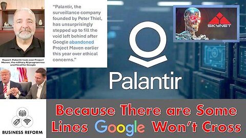 Palantir: Because There Are Some Lines Google Won't Cross — Business Reform
			