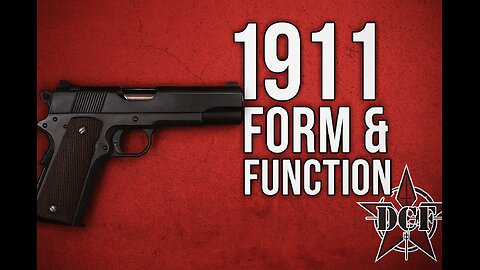 Firearm Focus - 1911 Form & Function