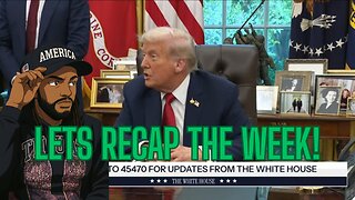 Let's recap the week plus more!
