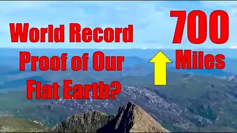 FLAT EARTH: ALPS SEEN FROM WALES 🧐