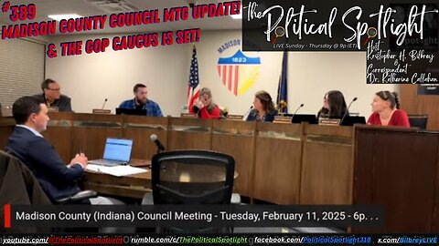 #389 | Madison County Council Mtg Update! & The GOP Caucus Is Set! | The Political Spotlight