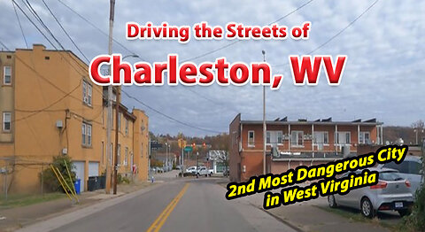 Driving Streets of Charleston WV - 2nd Most Dangerous City in WV