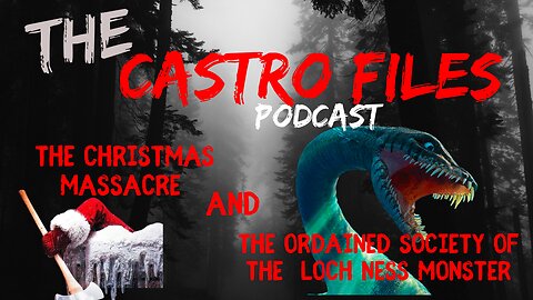 The Ordained Society of the Loch Ness Monster - The Castro Files #66