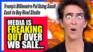 Leftwing Media FREAKS OUT Over Warner Bros Sale to 'Trump's Pals' and the Saudis... | Clownfish TV