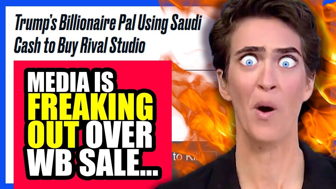 Leftwing Media FREAKS OUT Over Warner Bros Sale to Trumps Pals and the Saudis... | Clownfish TV