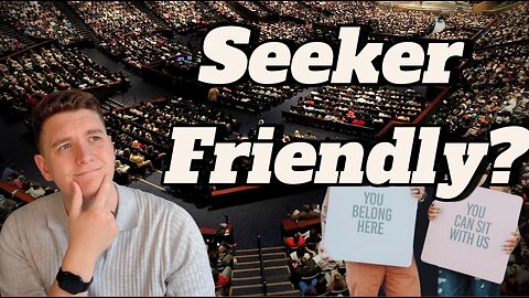 Should Churches Be Structured Towards Unbelievers?