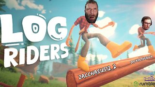 (Part 2)Just 2 Men Riding Some Logs W/ @zackinthebox