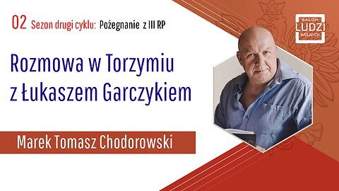 Pożegnanie z 3RP: Rozmowa w Torzymiu z Łukaszem Garczykiem 02E02