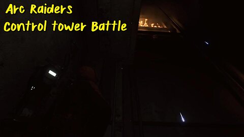 The Control Tower Takeover | Arc Raiders Gameplay