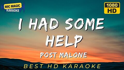 I HAD SOME HELP - POST MALONE - BEST HD KARAOKE