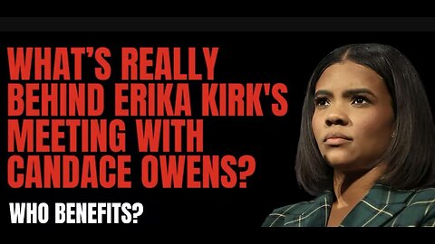 What Really Sparked Erika Kirk'sUnexpected Meeting with Candace Owens? My Thoughts