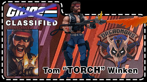 Tom "TORCH" Winken - G.I. Joe Classified 123 - Unboxing & Review