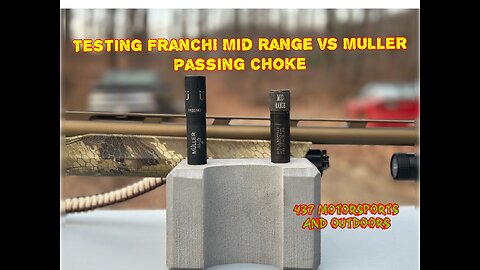 Testing FranchI Mid Range vs Muller Passing Choke