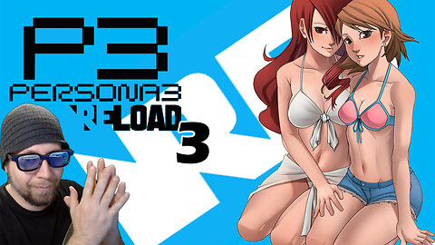 Persona 3 Reload - Girls Bonding - Stream [3]