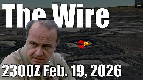 The Wire - February 19, 2026