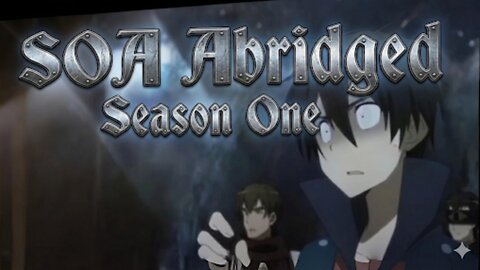 SOA Abridged Season One