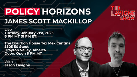 Policy Horizons w/ James Scott MacKillop