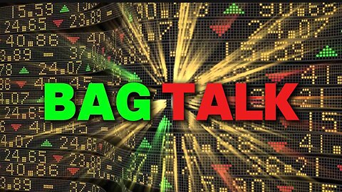 BAGTALK: Market Recap with Red5 and GoldenGroyper