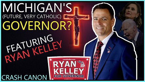 MICHIGAN'S FUTURE GOVERNOR, WITH RYAN KELLEY | Crash Canon Podcast Ep. 052