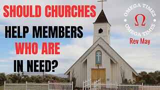 Should A Church Help Members Who Are In Need