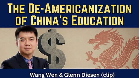 Wang Wen (clip): The De-Americanization of China's Education