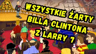 Wszystkie żarty Billa Clintona (Willy'ego) z Larry 7