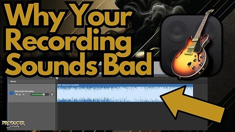 Why Your GarageBand Recording Sounds Bad