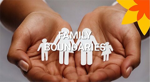 Understanding Boundaries: Family Boundaries #Housechurch #Videotional