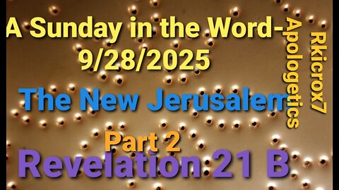 A Sunday in the Word 9/28/2025 Part 2