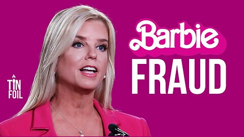 PAM BONDI THE BARBI FRAUD