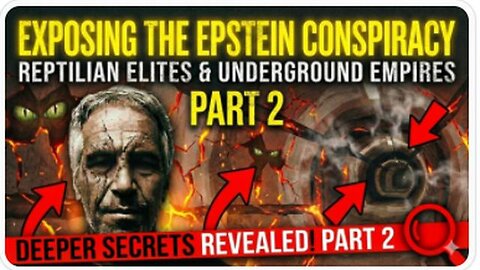 Exposing the Epstein Conspiracy - Part 2 - Reptilian Elites and Underground Empires - OOWK MEDIA