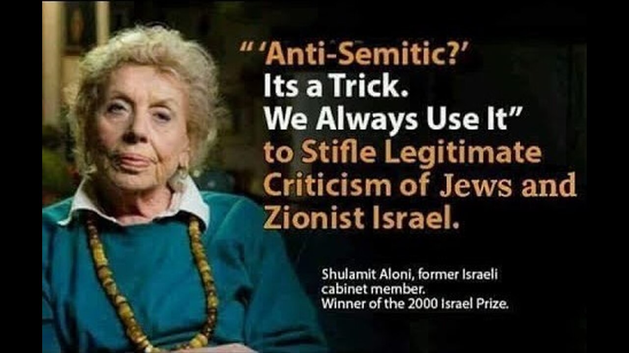 (2002) Former Israeli minister Shulamit Aloni admits that the "HOLOCAUST" & "ANTISEMITE" accusations are used to SILENCE critics of JEWS, ISRAEL, & ZIONISM.