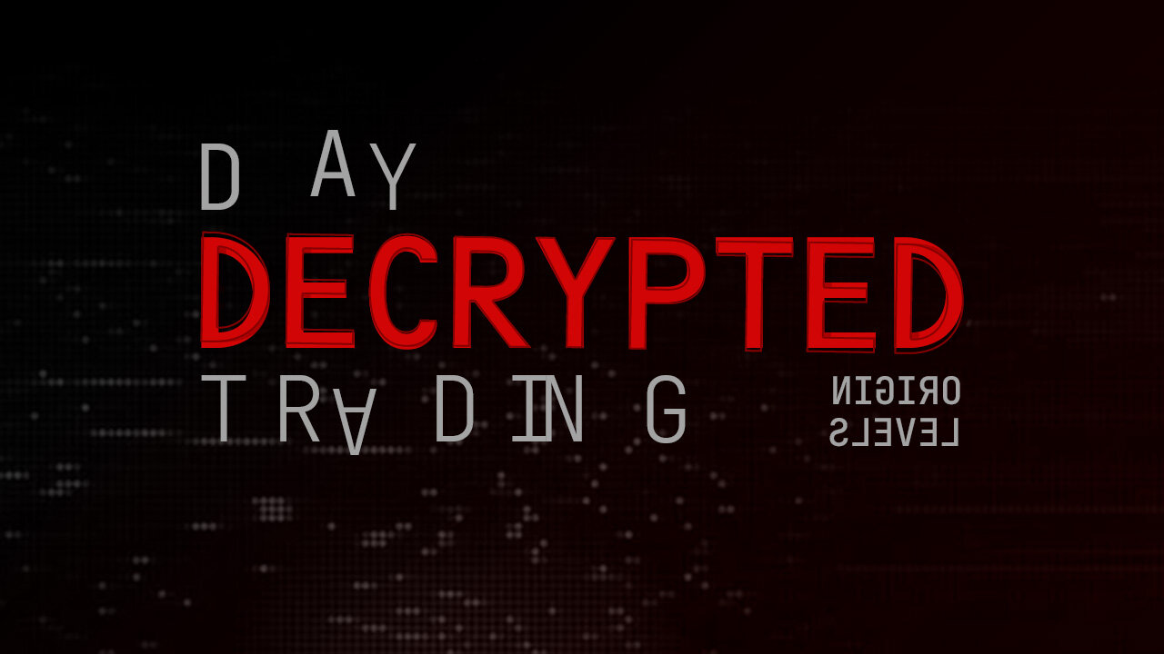Day Trading Decoded - Origin Levels (DTD 03)
