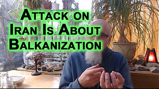 Attack on Iran Is Not Just About Regime Change, It’s About Balkanization: World War, Zionist Israel