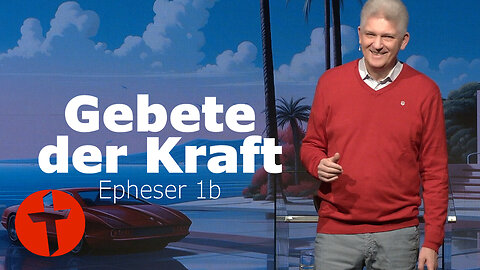 Gebete der Kraft | Epheser 1b | Gert Hoinle
