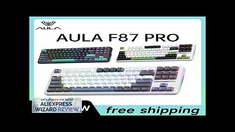 Aula F87 PRO Mechanical Keyboard 3 Mode 2.4G/USB/Bluetooth Tri Mode Wireless Keyboard Review