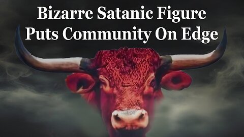 Bizarre Satanic Figure Puts Community On Edge