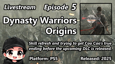 Dynasty Warriors Origins (PS5) - Episode 5 - Trophy hunting & skill refresh before the DLC!