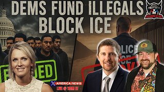 Dems Again Side Against Americans — Fund Illegals, Block ICE w/ Sherronna Bishop