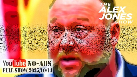 ALEX JONES (NO ADS) 2025/10/14 FULL SHOW