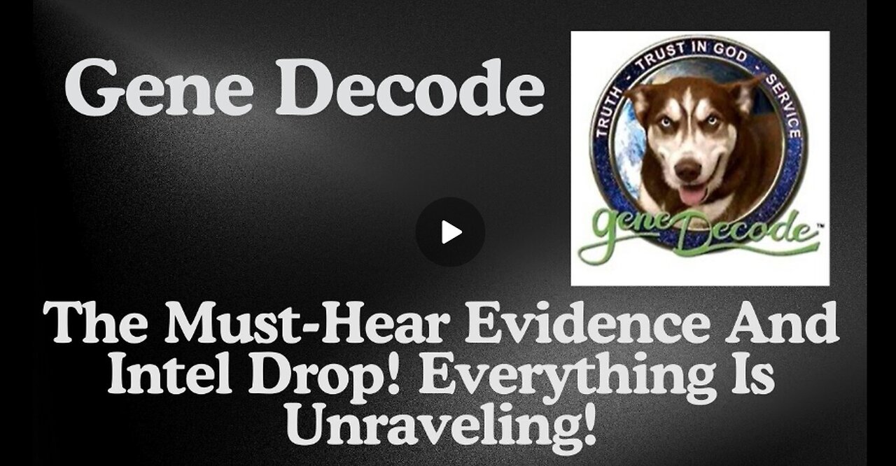 Gene Decode: The Must - Hear Evidence And Intel Drop! Everything Is Unraveling!!!