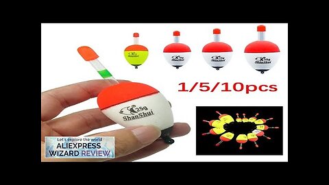 10Pcs EVA Luminous Fishing Night Float Light Stick Foam Plastic Bobber Sea Review