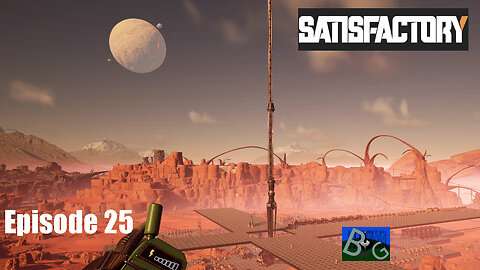 Satisfactory 1.1 Desert Playthrough Ep. 25
