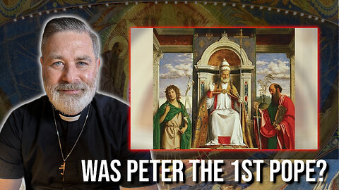 Was The Apostle Peter The First Pope? Father Don Purdum