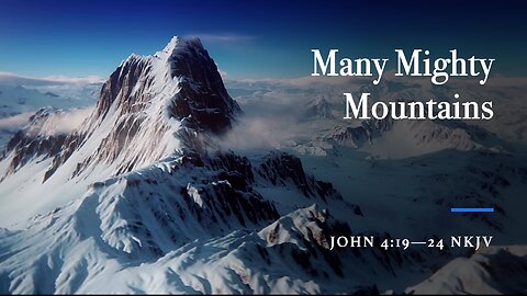 Many Mighty Mountains - Sunday Service - 9/28/2025