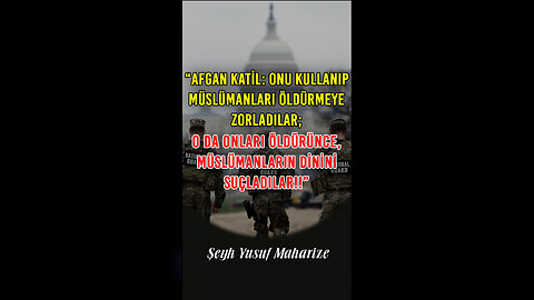 “Afgan Katil: Onu Kullanıp Müslümanları Öldürmeye Zorladılar; O Da Onları Öldürünce....