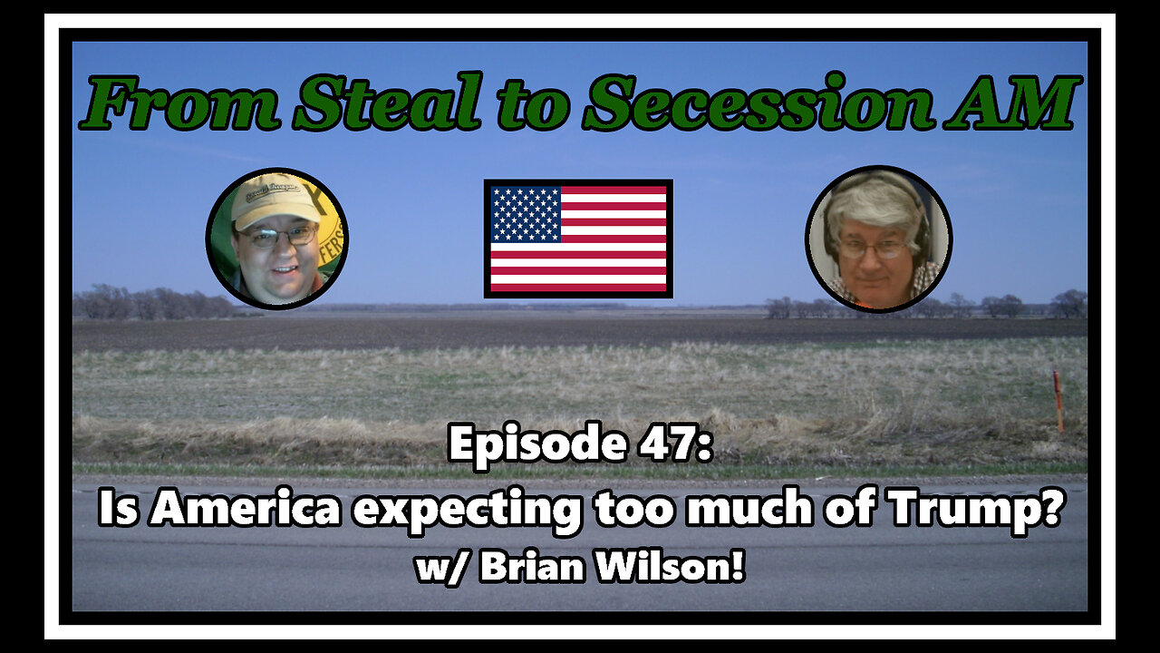 From Steal to Secession AM - Ep. 47: Is America expecting too much of Trump?