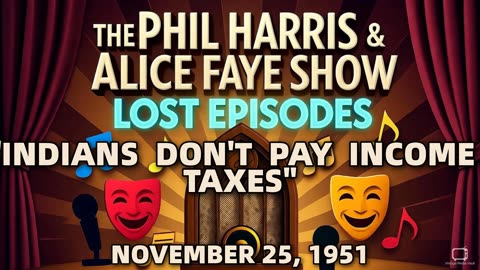 Phil Harris & Alice Faye Show - Indians Don'T Pay Income Taxes (November 25, 1951) Lost Episo...